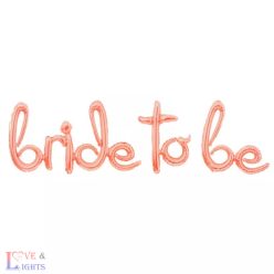 Bride to be - fólia lufi ~ 2 m
