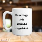 A reggel imádók csoport bögréje