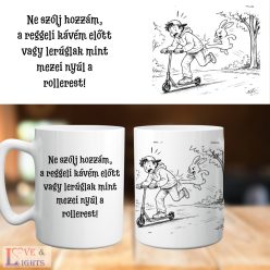 Ne szólj hozzám a reggeli kávém előtt… vicces bögre